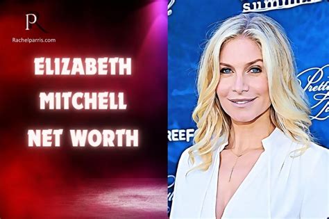 elizabeth mitchell net worth|Elizabeth Mitchell Net Worth